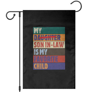 My Son In Law Is My Favorite Child Garden Flag Funny Replaced Daughter TS10 Black Print Your Wear