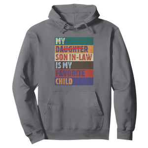 My Son In Law Is My Favorite Child Hoodie Funny Replaced Daughter TS10 Charcoal Print Your Wear