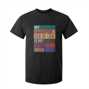 My Son In Law Is My Favorite Child T Shirt For Kid Funny Replaced Daughter TS10 Black Print Your Wear