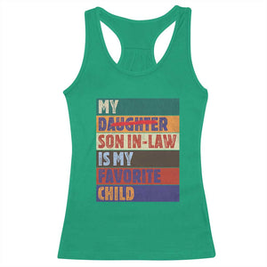 My Son In Law Is My Favorite Child Racerback Tank Top Funny Replaced Daughter TS10 Irish Green Print Your Wear