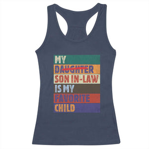 My Son In Law Is My Favorite Child Racerback Tank Top Funny Replaced Daughter TS10 Navy Print Your Wear