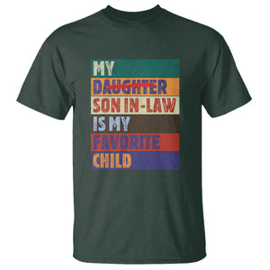 My Son In Law Is My Favorite Child T Shirt Funny Replaced Daughter TS10 Dark Forest Green Print Your Wear