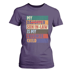 My Son In Law Is My Favorite Child T Shirt For Women Funny Replaced Daughter TS10 Purple Print Your Wear