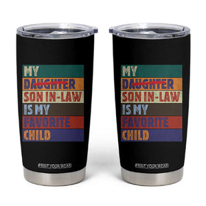 My Son In Law Is My Favorite Child Tumbler Cup Funny Replaced Daughter TS10 Black Print Your Wear