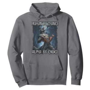 Human By Chance Alpha By Choice Wolf Hoodie Vintage 90s Style Wolf Sigma Emo Meme TS10 Charcoal Print Your Wear