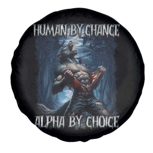 Human By Chance Alpha By Choice Wolf Spare Tire Cover Vintage 90s Style Wolf Sigma Emo Meme TS10 Print Your Wear