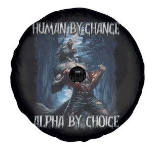 Human By Chance Alpha By Choice Wolf Spare Tire Cover Vintage 90s Style Wolf Sigma Emo Meme TS10 Print Your Wear