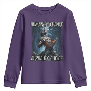 Human By Chance Alpha By Choice Wolf Youth Sweatshirt Vintage 90s Style Wolf Sigma Emo Meme TS10 Purple Print Your Wear