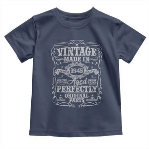 80th Birthday Gift Toddler T Shirt Vintage Born 1945 Turning 80 Year Old TS10 Navy Print Your Wear