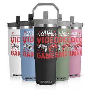 Funny Valentines Gamer Flip Straw Tumbler V is for Video Games TS10 Print Your Wear
