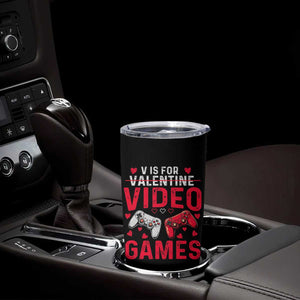 Funny Valentines Gamer Tumbler Cup V is for Video Games TS10 Print Your Wear