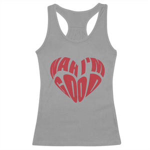 Anti Valentines Day Racerback Tank Top Heart Nah Im Good Funny Single Awareness Gift TS10 Sport Gray Print Your Wear