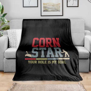 Your Hole is My Goal Inappropriate Cornhole Throw Blanket Funny Naughty Adult Humor Cornstar TS10 Print Your Wear