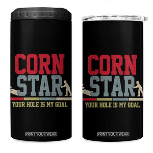 Your Hole is My Goal Inappropriate Cornhole 4 in 1 Can Cooler Tumbler Funny Naughty Adult Humor Cornstar TS10 One Size: 16 oz Black Print Your Wear