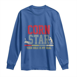 Your Hole is My Goal Inappropriate Cornhole Long Sleeve Shirt Funny Naughty Adult Humor Cornstar TS10 Royal Blue Print Your Wear