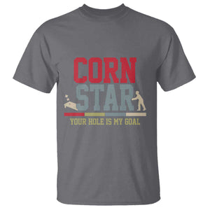 Your Hole is My Goal Inappropriate Cornhole T Shirt Funny Naughty Adult Humor Cornstar TS10 Charcoal Print Your Wear
