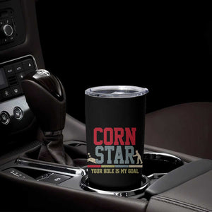 Your Hole is My Goal Inappropriate Cornhole Tumbler Cup Funny Naughty Adult Humor Cornstar TS10 Print Your Wear