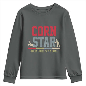 Your Hole is My Goal Inappropriate Cornhole Youth Sweatshirt Funny Naughty Adult Humor Cornstar TS10 Dark Heather Print Your Wear