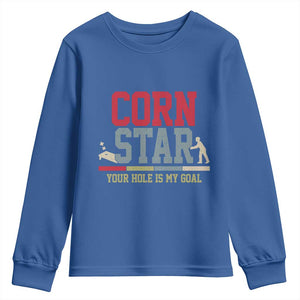 Your Hole is My Goal Inappropriate Cornhole Youth Sweatshirt Funny Naughty Adult Humor Cornstar TS10 Royal Blue Print Your Wear