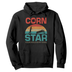 Inappropriate Cornhole Hoodie Retro Funny Adult Humor Cornstar Your Hole Is My Goal TS10 Black Print Your Wear