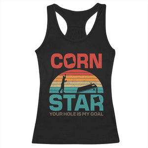 Inappropriate Cornhole Racerback Tank Top Retro Funny Adult Humor Cornstar Your Hole Is My Goal TS10 Black Print Your Wear