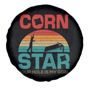 Inappropriate Cornhole Spare Tire Cover Retro Funny Adult Humor Cornstar Your Hole Is My Goal TS10 Print Your Wear