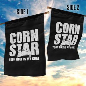 Inappropriate Cornhole Garden Flag Funny Adult Humor Cornstar Your Hole Is My Goal TS10 Print Your Wear