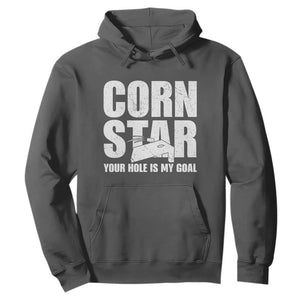 Inappropriate Cornhole Hoodie Funny Adult Humor Cornstar Your Hole Is My Goal TS10 Dark Heather Print Your Wear