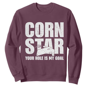 Inappropriate Cornhole Sweatshirt Funny Adult Humor Cornstar Your Hole Is My Goal TS10 Maroon Print Your Wear
