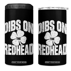 Funny Irish St Patricks Day Shamrock Dibs On The Redhead 4 in 1 Can Cooler Tumbler TS10 One Size: 16 oz Black Print Your Wear