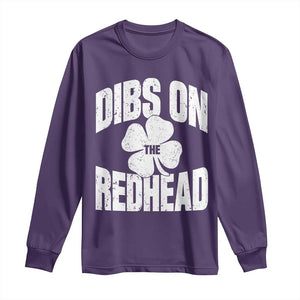 Funny Irish St Patricks Day Shamrock Dibs On The Redhead Long Sleeve Shirt TS10 Purple Print Your Wear