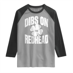 Funny Irish St Patricks Day Shamrock Dibs On The Redhead Raglan Shirt TS10 Sport Gray Black Print Your Wear