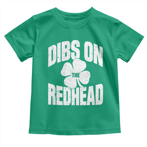 Funny Irish St Patricks Day Shamrock Dibs On The Redhead Toddler T Shirt TS10 Irish Green Print Your Wear