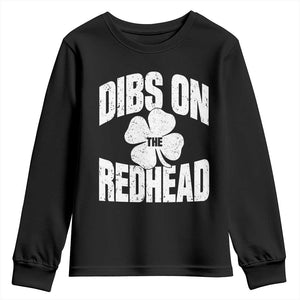 Funny Irish St Patricks Day Shamrock Dibs On The Redhead Youth Sweatshirt TS10 Black Print Your Wear