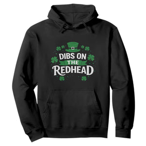 Funny Irish St Patricks Day Dibs On The Redhead Hoodie Lucky Shamrock Clovers TS10 Black Print Your Wear