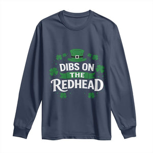 Funny Irish St Patricks Day Dibs On The Redhead Long Sleeve Shirt Lucky Shamrock Clovers TS10 Navy Print Your Wear