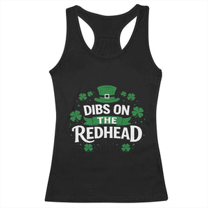 Funny Irish St Patricks Day Dibs On The Redhead Racerback Tank Top Lucky Shamrock Clovers TS10 Black Print Your Wear
