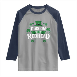 Funny Irish St Patricks Day Dibs On The Redhead Raglan Shirt Lucky Shamrock Clovers TS10 Sport Gray Navy Print Your Wear