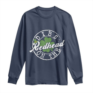Funny Irish St Patricks Day Dibs On The Redhead Long Sleeve Shirt Retro Lucky Shamrock TS10 Navy Print Your Wear
