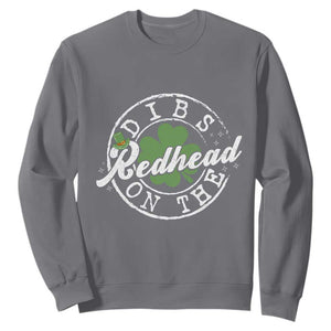 Funny Irish St Patricks Day Dibs On The Redhead Sweatshirt Retro Lucky Shamrock TS10 Charcoal Print Your Wear