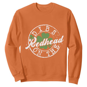 Funny Irish St Patricks Day Dibs On The Redhead Sweatshirt Retro Lucky Shamrock TS10 Orange Print Your Wear