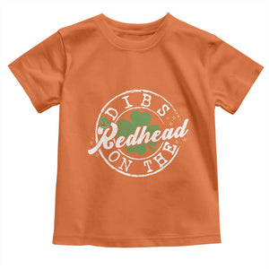 Funny Irish St Patricks Day Dibs On The Redhead Toddler T Shirt Retro Lucky Shamrock TS10 Orange Print Your Wear