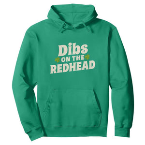 Dibs On The Redhead Hoodie Funny Irish St Patricks Day Lucky Shamrock TS10 Irish Green Print Your Wear
