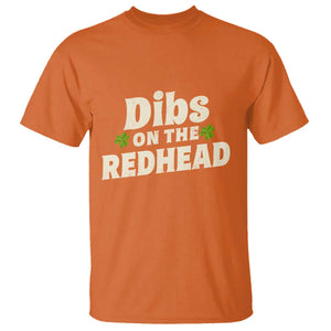 Dibs On The Redhead T Shirt Funny Irish St Patricks Day Lucky Shamrock TS10 Orange Print Your Wear