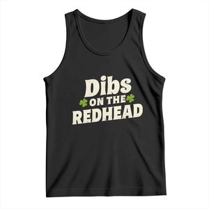 Dibs On The Redhead Tank Top Funny Irish St Patricks Day Lucky Shamrock TS10 Black Print Your Wear