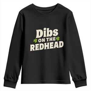 Dibs On The Redhead Youth Sweatshirt Funny Irish St Patricks Day Lucky Shamrock TS10 Black Print Your Wear