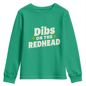 Dibs On The Redhead Youth Sweatshirt Funny Irish St Patricks Day Lucky Shamrock TS10 Irish Green Print Your Wear