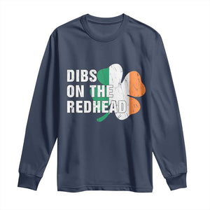 Dibs On The Redhead Long Sleeve Shirt Funny Irish St Patricks Day Shamrock TS10 Navy Print Your Wear