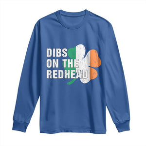 Dibs On The Redhead Long Sleeve Shirt Funny Irish St Patricks Day Shamrock TS10 Royal Blue Print Your Wear