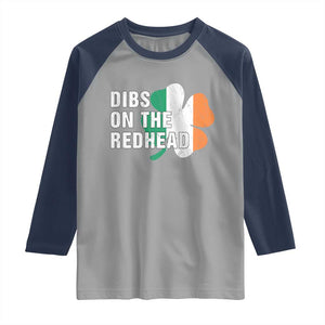 Dibs On The Redhead Raglan Shirt Funny Irish St Patricks Day Shamrock TS10 Sport Gray Navy Print Your Wear